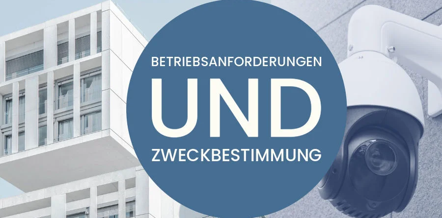 Betriebsanforderungen und Zweckbestimmung