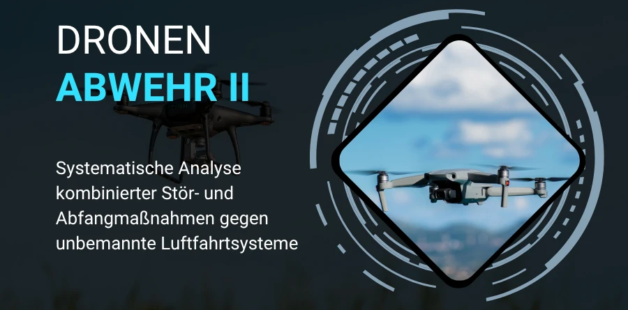 Drohnenabwehr II: Systematische Analyse kombinierter Stör- und Abfangmaßnahmen gegen unbemannte Luftfahrtsysteme