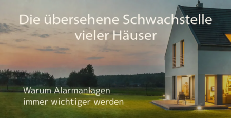 Die übersehene Schwachstelle vieler Häuser: Warum Alarmanlagen immer wichtiger werden
